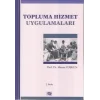Topluma Hizmet Uygulamaları