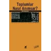 Toplumlar Nasıl Anımsar?