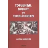 Toplumsal Adalet ve Totalitarizm