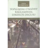 Toplumsal Cinsiyet Bağlamında Erkeklik Olgusu