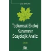 Toplumsal Ekoloji Kuramının Sosyolojik Analizi