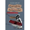 Toprağına Tutunanlar - Yasak Mıntıkanın Çocukları