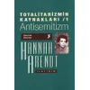 Totalitarizmin Kaynakları 1- Antisemitizm