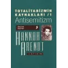 Totalitarizmin Kaynakları 1- Antisemitizm