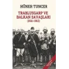 Trablusgarp ve Balkan Savaşları (1911-1913)