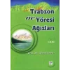 Trabzon ve Yöresi Ağızları Cilt: 1-2-3