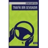 Trafik Bir Sevdadır