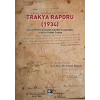 Trakya Raporu (1934) - Umumi Müfettiş İbrahim Tali Beyin Gözünden 1930lu Yıllarda Trakya