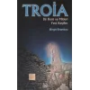 Troya: Bir Kent ve Mitleri Yeni Keşifler