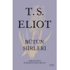 T.S. Eliot Bütün Şiirleri (Ciltli)