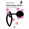 Tuhaf, Saçma, Neyse...