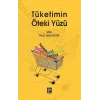 Tüketimin Öteki Yüzü