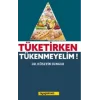 Tüketirken Tükenmeyelim