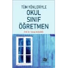 Tüm Yönleriyle Okul-Sınıf-Öğretmen