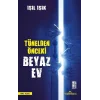 Tünelden Önceki Beyaz Ev