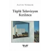 Tüplü Televizyon Kırılınca