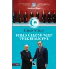 Turan Ülküsünden Türk Birliğine