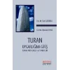 Turan Uygarlığına Giriş - Turan Mefkuresi ve Tanrıcılık