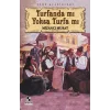Turfanda mı Yoksa Turfa mı