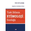Türk Dilinin Etimoloji Sözlüğü