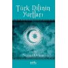 Türk Dilinin Yurtları