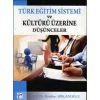 Türk Eğitim Sistemi ve Kültürü Üzerine Düşünceler