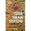 Türk İskan Sistemi