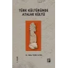 Türk Kültüründe Atalar Kültü
