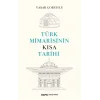 Türk Mimarisinin  Kısa  Tarihi