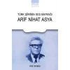 Türk Şiirinin Ses Bayrağı Arif Nihat Asya