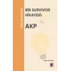 Türk Siyasetinde Bir Survivor Hikayesi - AKP