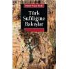 Türk Sufiliğine Bakışlar