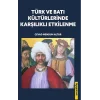 Türk ve Batı Kültürlerinde Karşılıklı Etkilenme