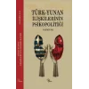 Türk Yunan İlişkilerinin Psikopolitiği