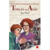 Türkan ve Ayşe -  Otuz Yıllık Yol Arkadaşlığının Hikayesi - Ayşe Yüksel