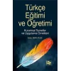 Türkçe Eğitimi ve Öğretimi Kuramsal Temeller ve Uygulama Örnekleri