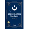 Türkçülüğün Esasları