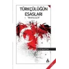 Türkçülüğün Esasları - Makaleler
