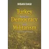Turkey Between Democracy and Militarism