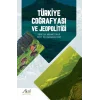 Türkiye Coğrafyası ve Jeopolitiği