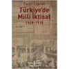 Türkiyede Milli İktisat 1908 - 1918