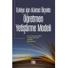 Türkiye İçin Küresel Ölçekte Öğretmen Yetiştirme Modeli