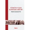 Türkiye Nasıl Kurtarılabilir