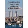 Türkiyenin 200 Yıllık İktisadi Tarihi