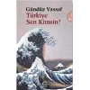 Türkiye Sen Kimsin?: Uçmakdere Yazıları 1