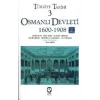 Türkiye Tarihi 3 Osmanlı Devleti 1600-1908