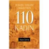 Türkiye Tarihini Değiştiren 110 Kadın