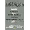Türkiyede Devlet-Vatandaş İlişkisini Yeniden Sorgulamak