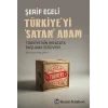 Türkiyeyi Satan Adam