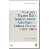 Türkiyeyi Ziyaret Eden Yabancı Devlet Adamlarının Ankara Günleri